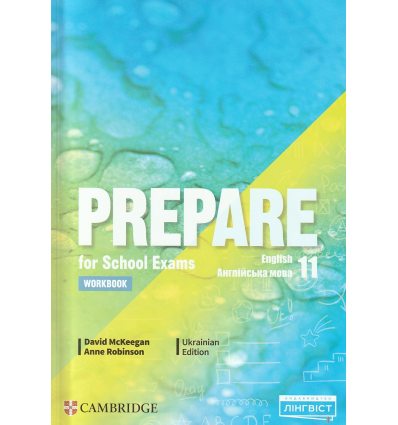 Prepare For School Exams Grade 11 Workbook авт. Styring J., Tims N., Robinson A. вид. Лінгвіст