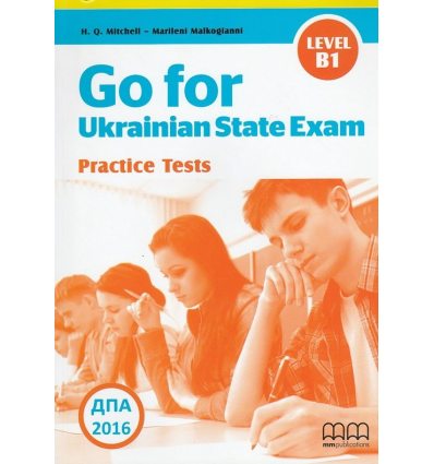 Go for Ukraine State Exam practice test Level В1 підготовка ДПА (ЗНО) 9 клас авт. Mitchell вид. MM Publication 